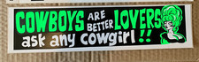 COWBOYS ARE BETTER LOVERS VINTAGE 1970's VINYL DECAL BUMPER STICKER -Wh, 3"x 12"