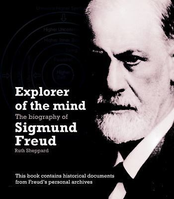 Explorer of the Mind: The Biography of Sigmund Freud - Sheppard, Ruth