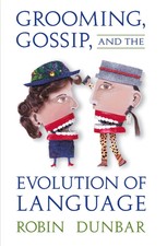 Grooming, Gossip, and the Evolution of Langua...