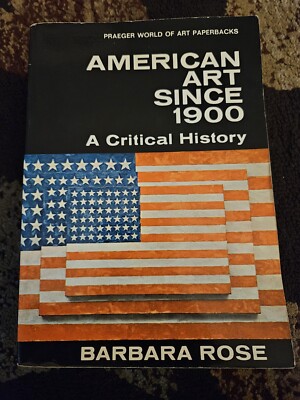 American Art Since 1990, a Critical History By Barbara Rose