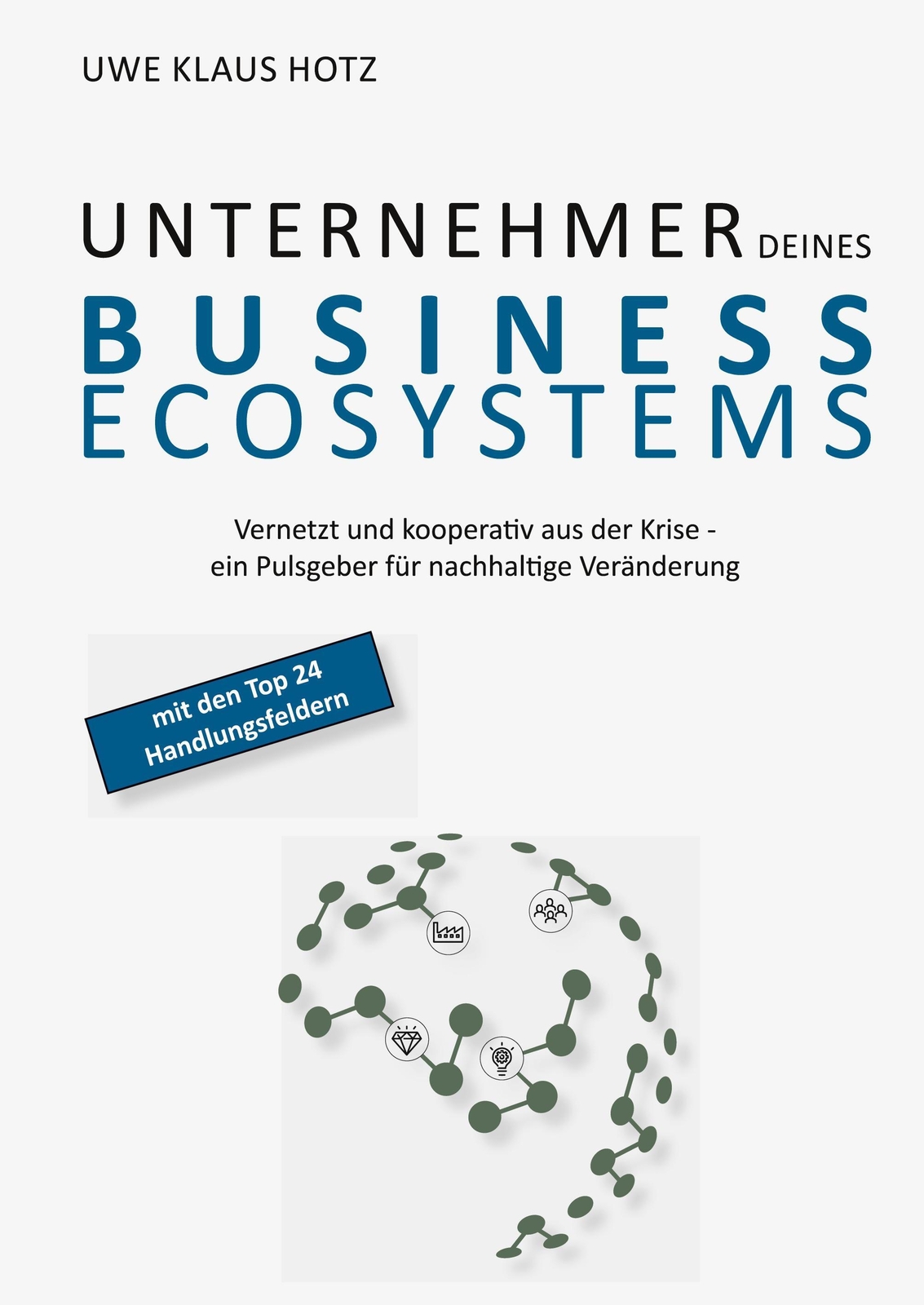 Thumbnail - Uwe Klaus Hotz | Unternehmer Deines Business Ecosystems | Buch |
