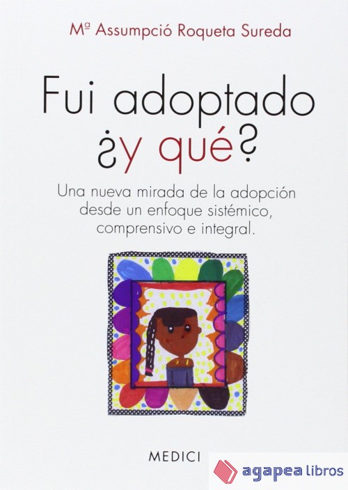 Fui adoptado ¿y qué?. NUEVO. ENVÍO URGENTE (Librería Agapea)