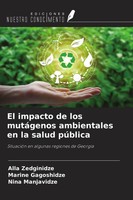 Alla Zedginidze (U. A.) | El Impacto De Los MutáGenos Ambientales En La Salud...