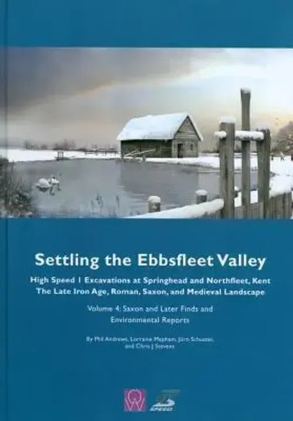 Settling The Ebbsfleet Valley, Volume 4 | Chris J. Stevens (U. A.) | Englisch-image