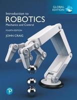 Introduction To Robotics, Global Edition John J. Craig