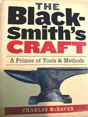 The Blacksmith's Craft: A Primer of Tools & Methods (Paperback or Softback)