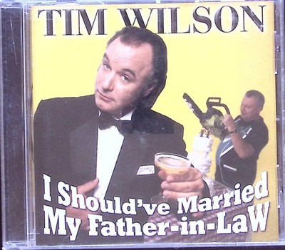 TIM WILSON  I SHOULD'VE MARRIED MY FATHER-IN-LAW  CAPITOL RECORDS CD 8759