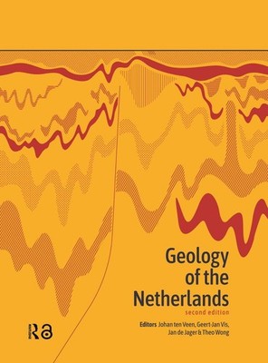 Geology of the Netherlands: Second Edition by Geert-Jan Vis Hardcover Book