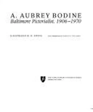 A. Aubrey Bodine : Baltimore Pictorialist, 1906-1970 Hardcover