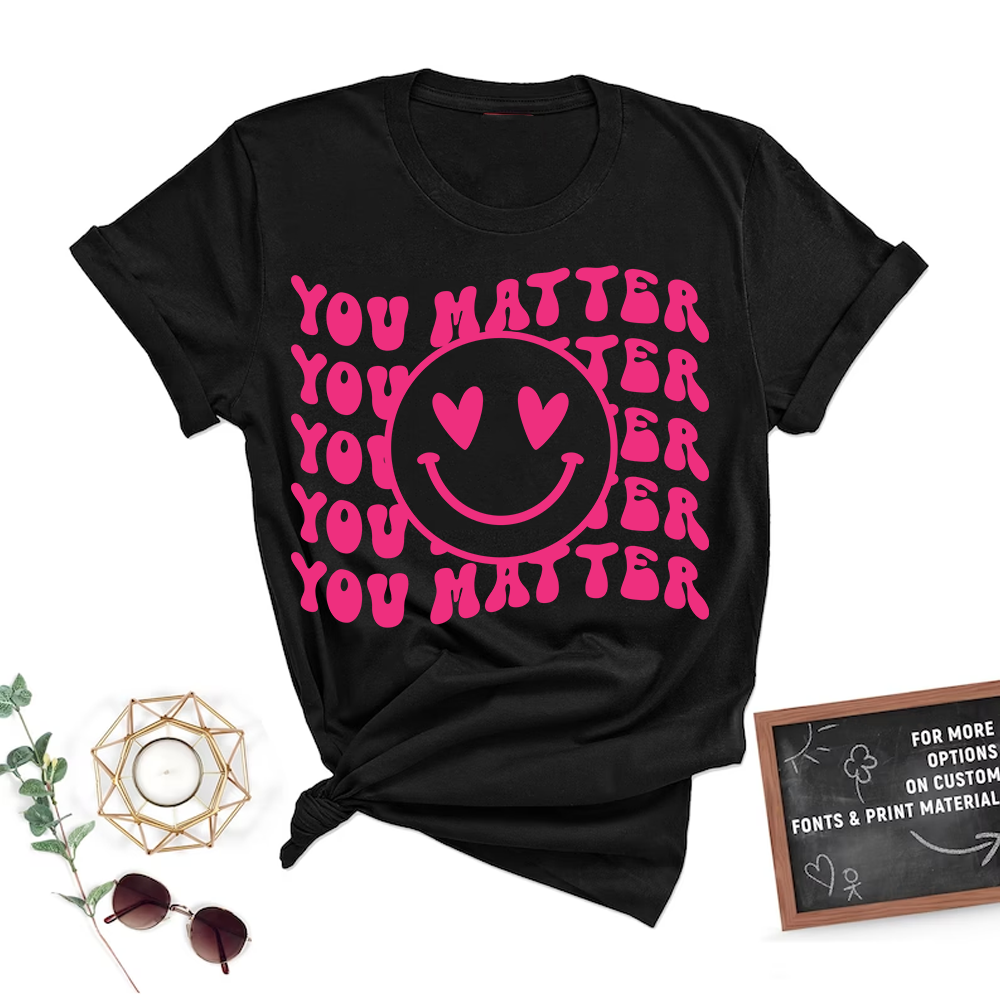 You Matter You Positive Quotes Unisex Man Women Funny Cool Graphics T-Shirt | eBay You Matter You Positive Quotes Unisex Man Women Funny Cool Graphics T-Shirt | eBay