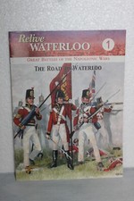 OSPREY PUBLISHING (1) RELIVE WATERLOO THE ROAD TO WATERLOO (SMW)