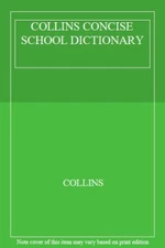 COLLINS CONCISE SCHOOL DICTIONARY#