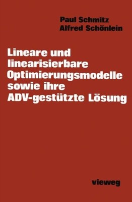 Schmitz - Lineare und linearisierbare Optimierungsmodelle sowie ihre A - X555z