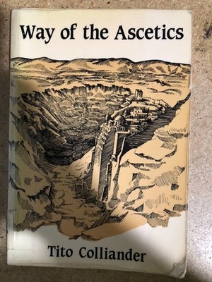 Way of the Ascetics: The Ancient Tradition of Discipline and Inner Growth