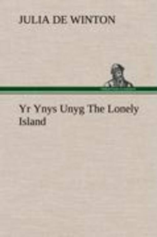 Julia De Winton | Yr Ynys Unyg The Lonely Island | Buch | Englisch