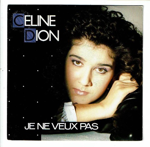 Céline DION Vinyle 45T 7" JE NE VEUX PAS -COMMENT T'AIMER Promo 1987 EMI 2017647