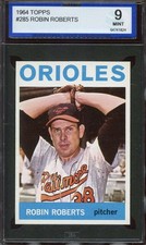 1964 TOPPS #285 ROBIN ROBERTS ISA 9 ORIOLES HOF *ADT5104
