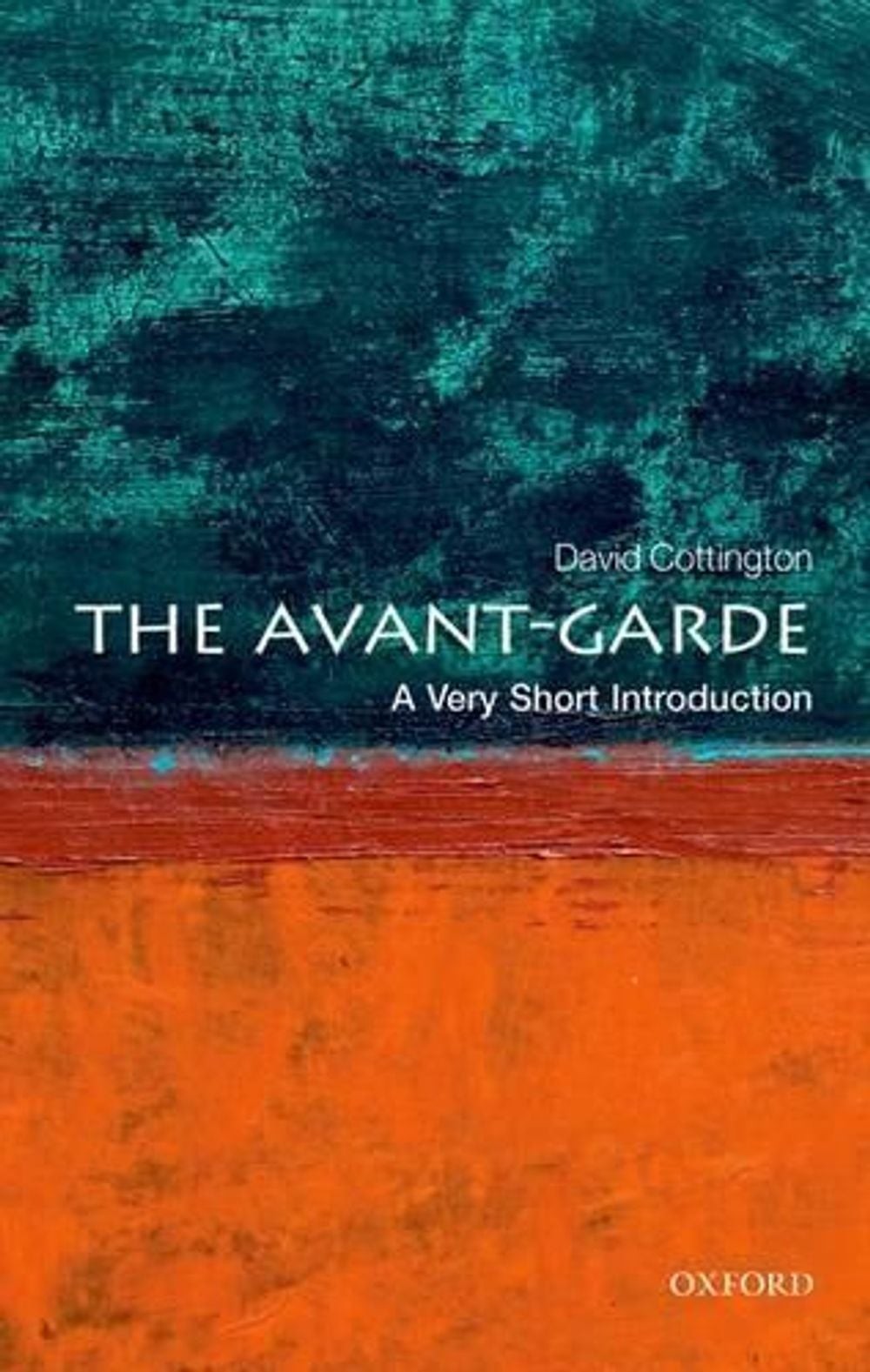 The Avant Garde: A Very Short Introduction by David Cottington (English) Paperba