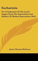 James Thomas Holloway | Eucharistia | Buch | Englisch (2010) | Ean 9781162118086