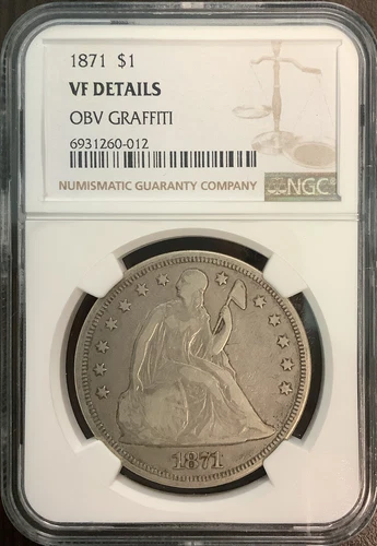1871 SEATED LIBERTY $1 OBV GRAFFITI VF DETAILS NGC