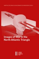 Images Of War In The North Atlantic Triangle Martin LöSchnigg