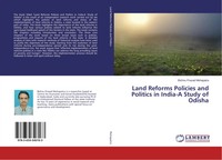 Bishnu Prasad Mohapatra | Land Reforms Policies And Politics In India-A Study...