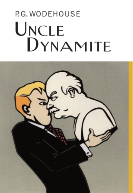 Uncle Dynamite by P.G. Wodehouse (Hardback Book)