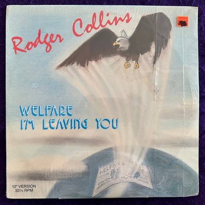 Sealed ~ RODGER COLLINS Welfare - I'm Leaving You 12'' PRIVATE Electro ss MINT