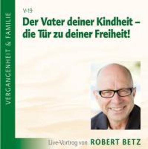 Thumbnail - Der Vater Deiner Kindheit - Die Tür Zu Deiner Freiheit Cd | Robert