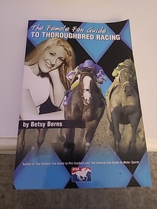 The Female Fan Guide to Thoroughbred Racing Book, Horse Racing Autographed BERNS