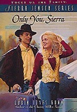 Only You, Sierra (The Sierra Jensen Series #1) by Gunn, Robin Jones, Acceptable 