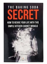 The Baking Soda Secret - How to Revive Your Life With This Simple Kitchen - GOOD