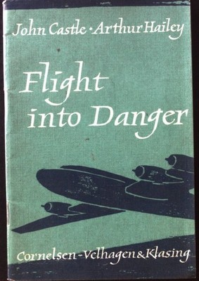 Flight into danger : A novel of suspense. Englische und amerikanische Lesebogen 