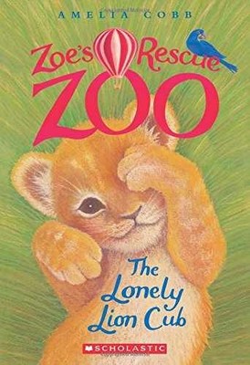 The Lonely Lion Cub (Zoe's Rescue Zoo) - Paperback, by Cobb Amelia - Acceptable