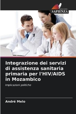 Integrazione dei servizi di assistenza sanitaria primaria per l'HIV/AIDS in Moza