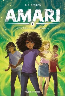 Amari, Band 03: Amari und die verbotenen Wunder, B.B. ALSTON