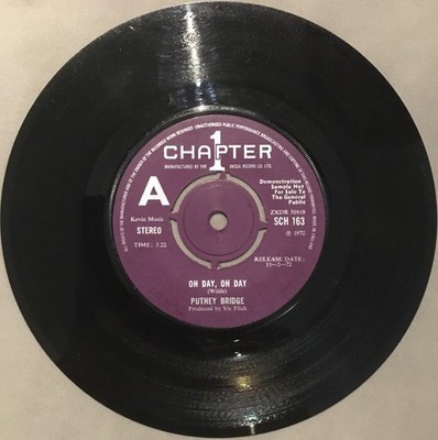 Putney Bridge- Oh Day, Oh Day 1972 7'' 45RPM Chapter 1 VERY RARE PROMO VG Rock