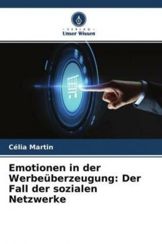 Thumbnail - Emotionen In Der Werbeüberzeugung: Der Fall Der Sozialen Netzwerke