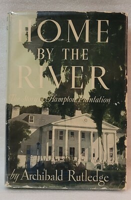 ''Home by the River'' by Archibald Rutledge