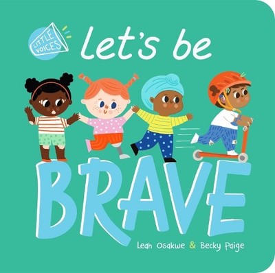 Leah Osakwe Let's Be Brave (Kartonbuch) Little Voices