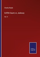 Griffith Gaunt Or, Jealousy Charles Reade