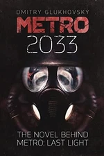Metro 2033: First U.S. English edition (METRO by Dmitry Glukhovsky)