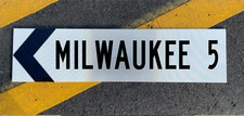MILWAUKEE Road Sign Vintage style 24" x 6" MADE TO ORDER-SEE DESCRIPTION