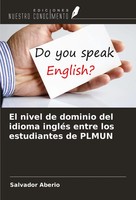 Salvador Aberio | El Nivel De Dominio Del Idioma IngléS Entre Los Estudiantes...