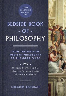 Nachttischbuch der Philosophie: Von der Geburt der westlichen Philosophie bis zum guten Pla