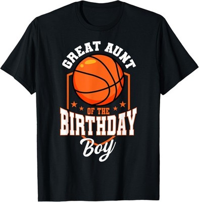 Great Aunt Of The Birthday Boy Basketball Theme Bday Party T-Shirt