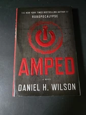 Amped by Daniel H. Wilson