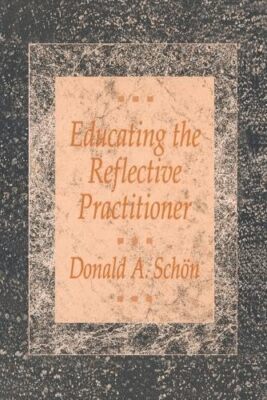Donald A. Schon - Educating the Reflective Practitioner   Toward a New - X555z