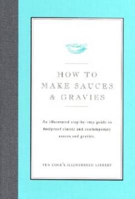 How to Make Sauces and Gravies - Hardcover - VERY GOOD