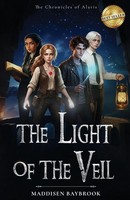 Maddisen Baybrook | The Light Of The Veil ((The Chronicles Of Alaris) | Buch